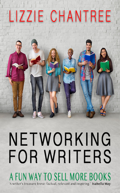 Networking for Writers | The Fantastic New Non-Fiction Book by Lizzie&nbsp;Chantree
